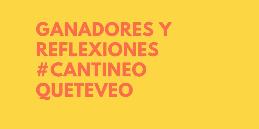GANADORES Y REFLEXIONES CANTINEO QUETEVEO